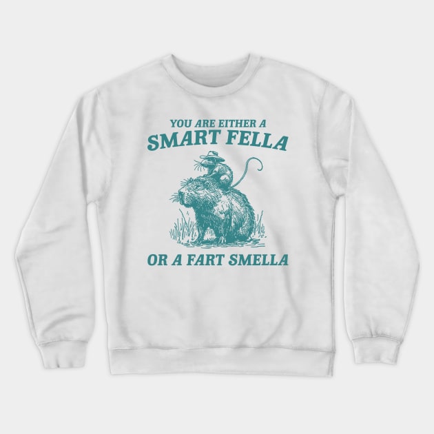 Are You A Smart Fella Or Fart Smella Vintage Shirt, Funny Rat Riding Cabybara Crewneck Sweatshirt by ILOVEY2K